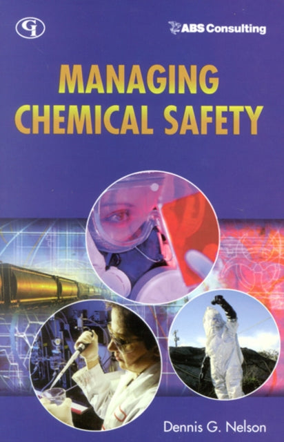 Book cover of: Managing Chemical Safety. By: Dennis G. Nelson