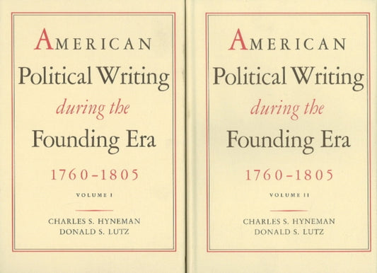 Book cover of: American Political Writing During the Founding Era, 1760-1805
