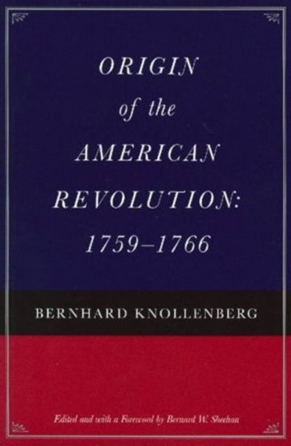 Book cover of: Origin of the American Revolution, 1759-1766