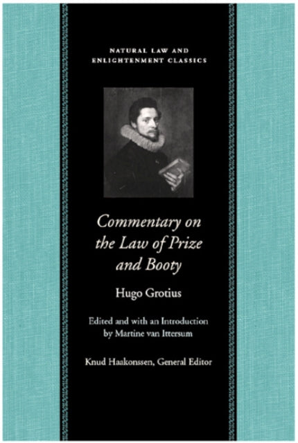 Book cover of: Commentary on the Law of Prize & Booty, with Associated Documents. By: Hugo Grotius