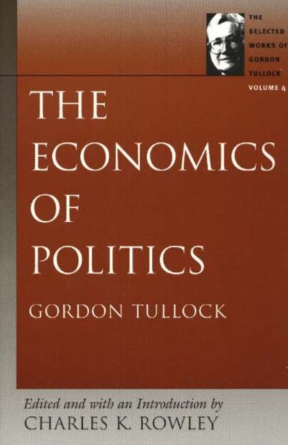 Book cover of: Economics of Politics. By: Gordon Tullock