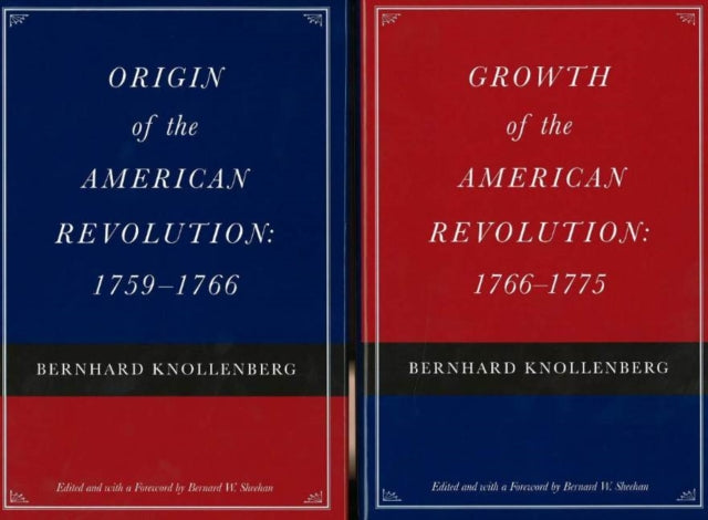 Book cover of: Origin of the American Revolution / Growth of the American Revolution. By: Bernhard Knollenberg