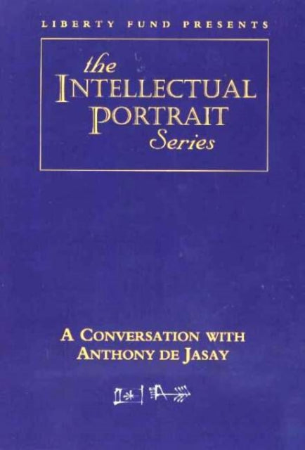 Book cover of: Conversation with Anthony de Jasay DVD