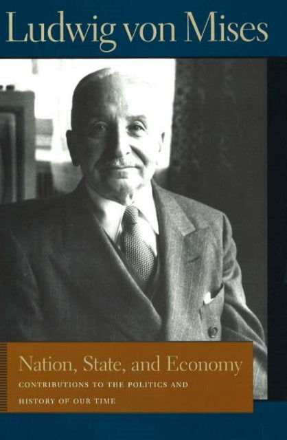 Book cover of: Nation, State, & Economy. By: Ludwig von Mises