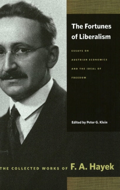 Book cover of: Fortunes of Liberalism. By: Friedrich A. von Hayek