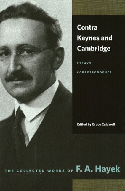 Book cover of: Contra Keynes & Cambridge. By: Friedrich A. von Hayek