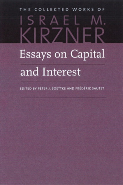 Book cover of: Essays on Capital & Interest. By: Israel M. Kirzner