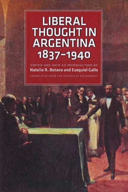 Book cover of: Liberal Thought in Argentina, 18371940. By: Natalio R. Botana
