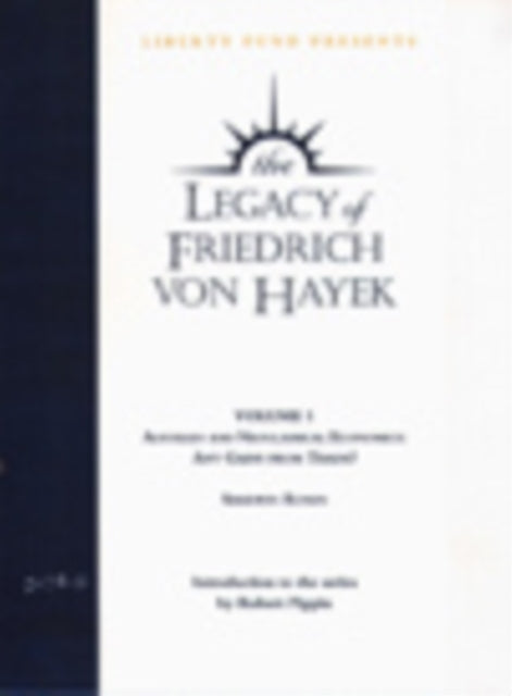 Book cover of: Legacy of Friedrich von Hayek (Audio Tapes). By: Friedrich A. von Hayek