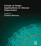 Book cover of: Family of Origin Applications in Clinical Supervision