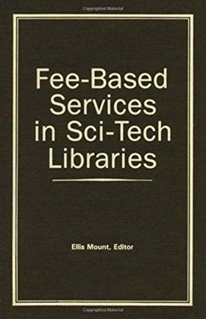 Book cover of: Fee-Based Services in Sci-Tech Libraries