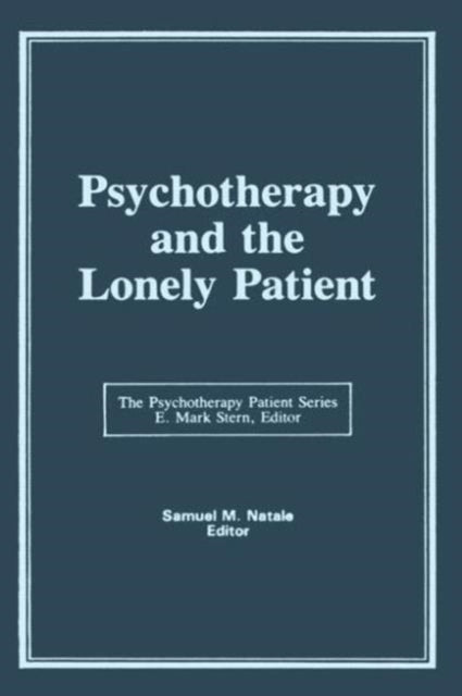 Book cover of: Psychotherapy and the Lonely Patient
