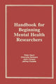 Book cover of: Handbook for Beginning Mental Health Researchers