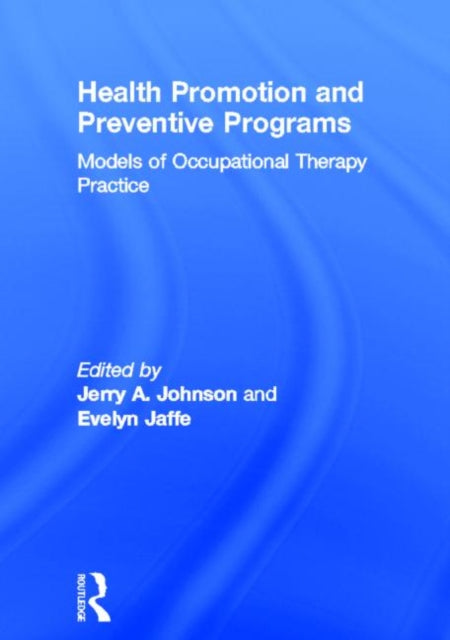 Book cover of: Health Promotion and Preventive Programs. By: Jerry A. Johnson