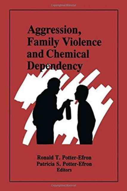 Book cover of: Aggression, Family Violence and Chemical Dependency