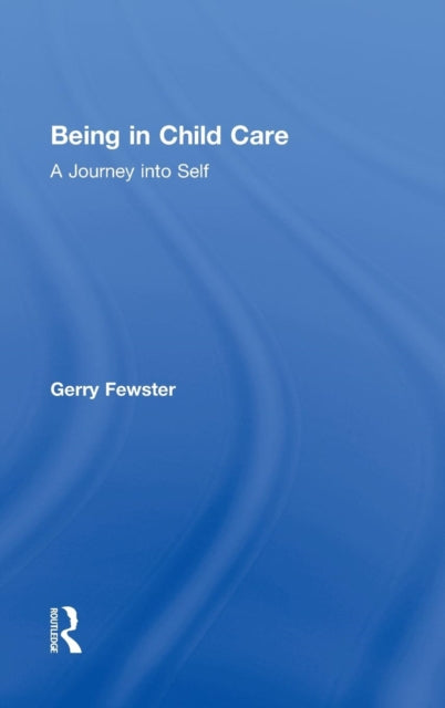 Book cover of: Being in Child Care