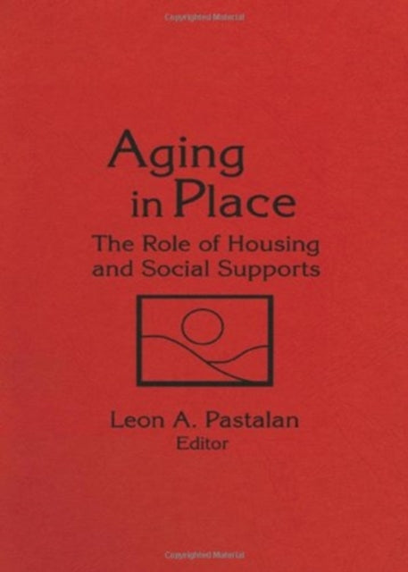 Book cover of: Aging in Place. By: Leon Pastalan