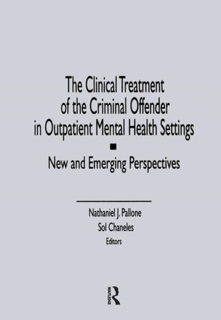 Book cover of: Clinical Treatment of the Criminal Offender in Outpatient Mental Health Settings