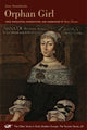 Book cover of: Orphan Girl – A Transaction, or an Account of the Entire Life of an Orphan Girl by way of Plaintful Threnodies in the Year 1685. The Aesop Episode. By: Barry Keane