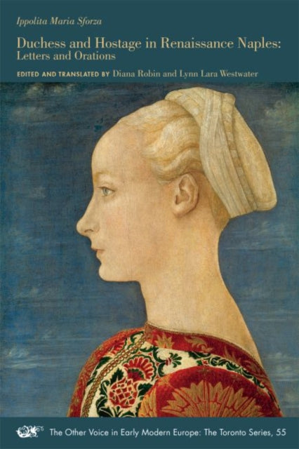 Book cover of: Duchess and Hostage in Renaissance Naples – Letters and Orations. By: Diana Robin