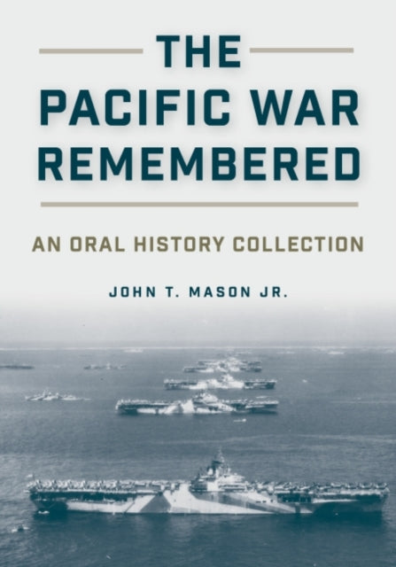 Book cover of: Pacific War Remembered. By: John T. Mason