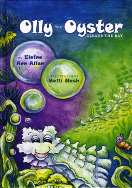 Book cover of: Olly the Oyster Cleans the Bay. By: Elaine Ann Allen