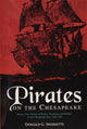 Book cover of: Pirates on the Chesapeake. By: Donald G. Shomette