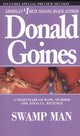 Book cover of: Swamp Man. By: Donald Goines