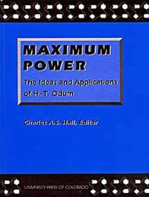 Book cover of: Maximum Power. By: Charles A. S. Hall