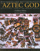 Book cover of: Mockeries and Metamorphoses of an Aztec God. By: Guilhem Olivier