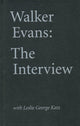 Book cover of: Walker Evans: The Interview. By: Anne Bertrand