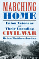 Book cover of: Marching Home. By: Brian Matthew Jordan