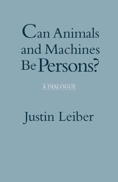 Book cover of: Can Animals and Machines Be Persons?