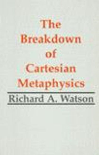 Book cover of: Breakdown of Cartesian Metaphysics