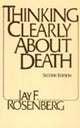Book cover of: Thinking Clearly about Death