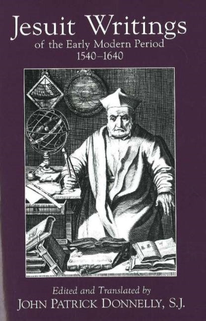 Book cover of: Jesuit Writings of the Early Modern Period. By: John Patrick Donnelly
