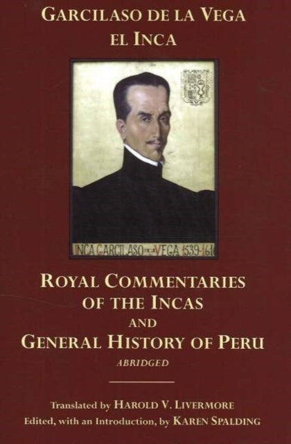 Book cover of: Royal Commentaries of the Incas and General History of Peru, Abridged. By: Garcilaso de la Vega