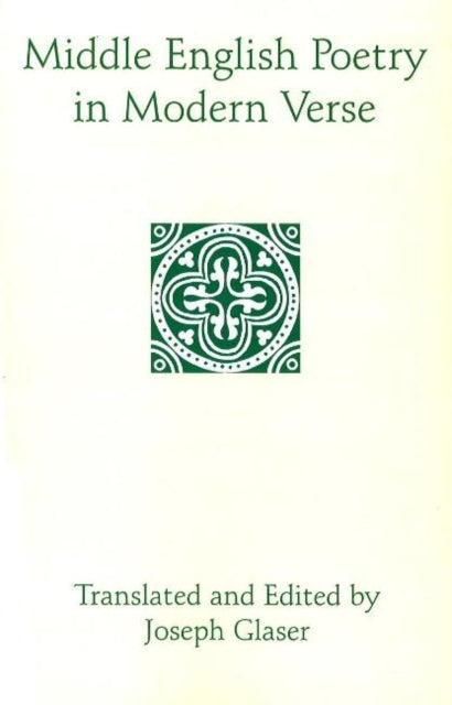 Book cover of: Middle English Poetry in Modern Verse. By: Joseph Glaser