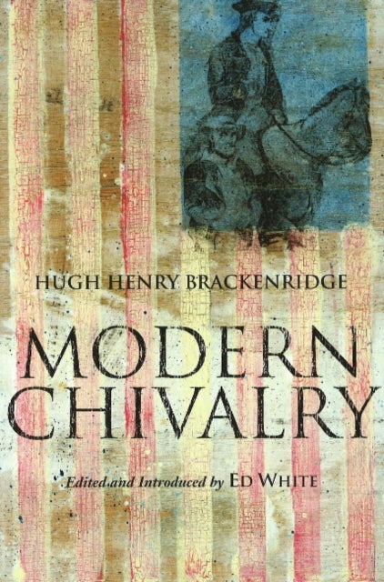 Book cover of: Modern Chivalry. By: Hugh Henry Brackenridge