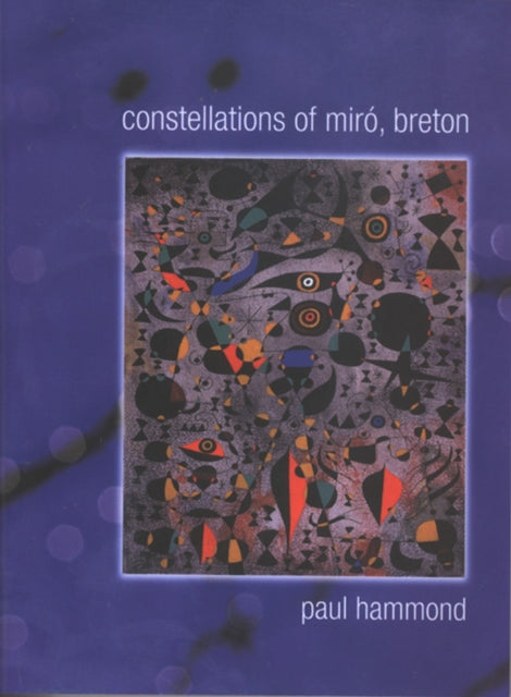 Book cover of: Constellations of Miro, Breton