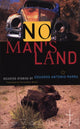 Book cover of: No Man's Land. By: Eduardo Antonio Parra