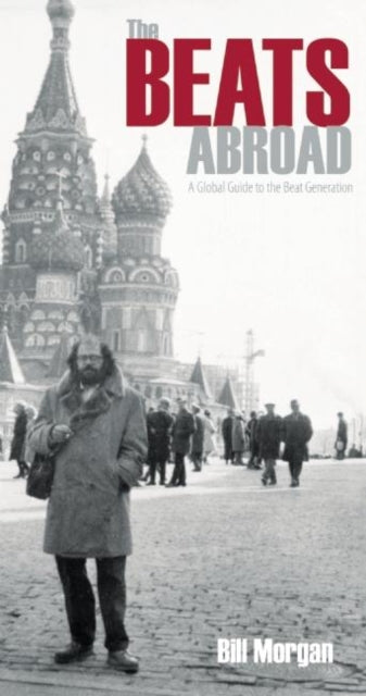 Book cover of: Beats Abroad. By: Bill Morgan