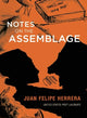 Book cover of: Notes on the Assemblage. By: Juan Felipe Herrera