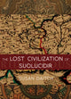 Book cover of: Lost Civilization of Suolucidir. By: Susan Daitch