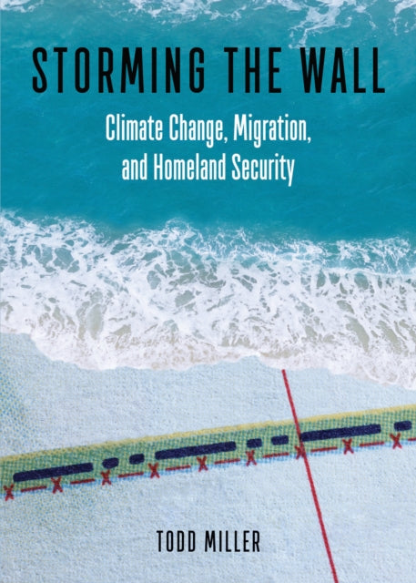 Book cover of: Storming the Wall. By: Todd Miller