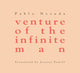 Book cover of: venture of the infinite man. By: Pablo Neruda