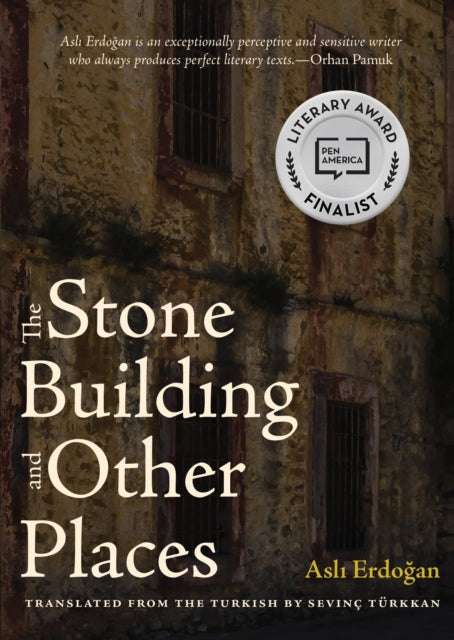 Book cover of: Stone Building and Other Places. By: Asli Erdogan
