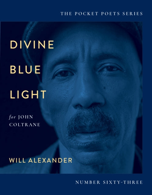 Book cover of: Divine Blue Light (For John Coltrane). By: Will Alexander - undifferentiated