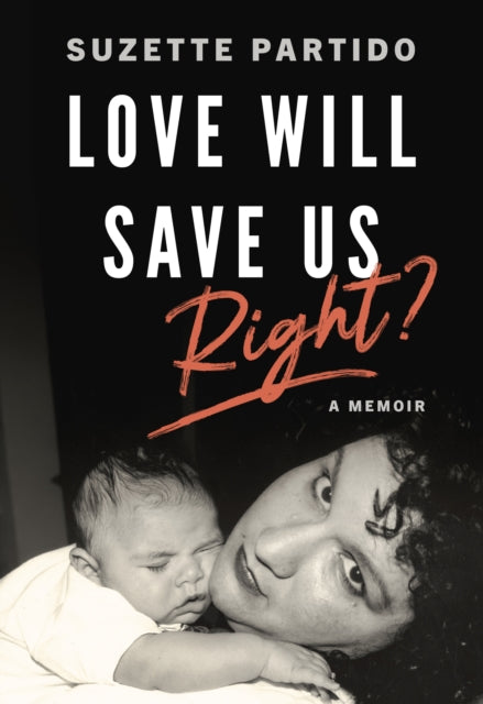 Book cover of: Love Will Save Us, Right?