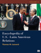 Book cover of: Encyclopedia of U.S. - Latin American Relations. By: Thomas M. Leonard